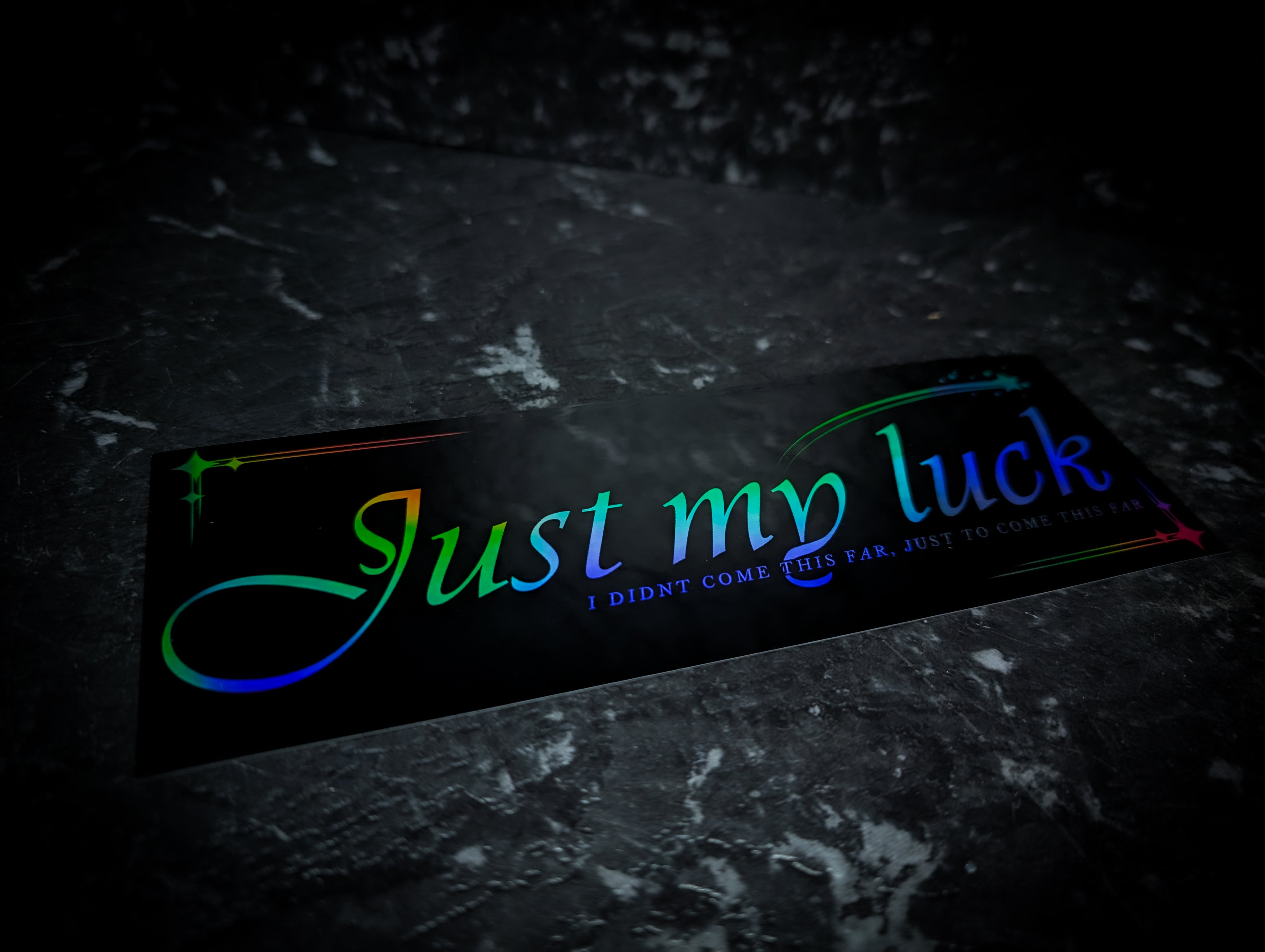 "Just My Luck" Black Holographic Reflective Slap Sticker