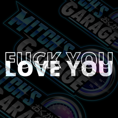 Fuck you Love You Vinyl Decal