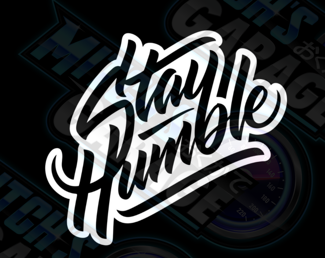 Stay Humble Vinyl Decal